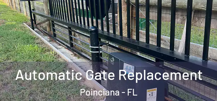  Automatic Gate Replacement Poinciana - FL