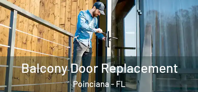  Balcony Door Replacement Poinciana - FL