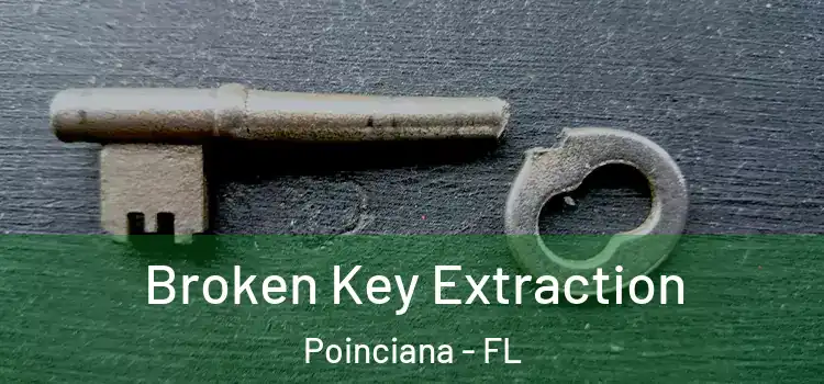  Broken Key Extraction Poinciana - FL