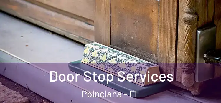  Door Stop Services Poinciana - FL