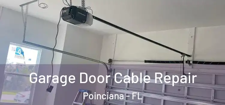 Garage Door Cable Repair Poinciana - FL