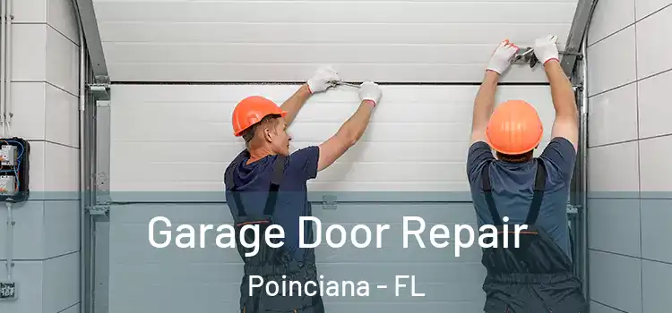  Garage Door Repair Poinciana - FL