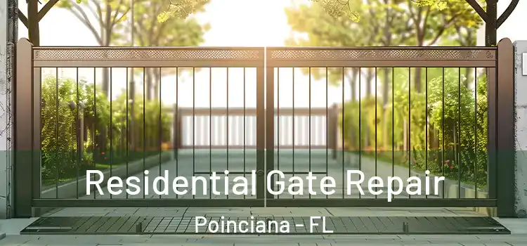 Residential Gate Repair Poinciana - FL