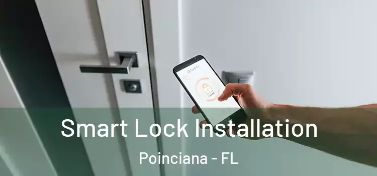  Smart Lock Installation Poinciana - FL
