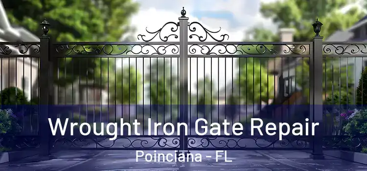 Wrought Iron Gate Repair Poinciana - FL